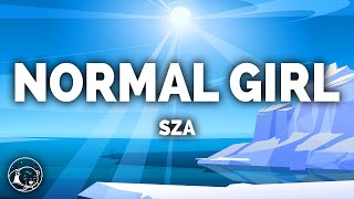 SZA - Normal Girl (Lyrics)