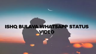 Ishq Bulava || Short WhatsApp status video || 2021 Romantic