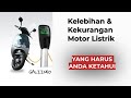 Wajib Tahu!!! Kelebihan dan Kekurangan Motor Listrik