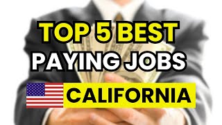 🥇 Top 5 Best Paying Jobs in California in 2026 (with or without experience)