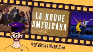 LA NOCHE AMERICANA - iluminación de cine