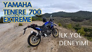 YAMAHA TENERE 700 EXTREME İLK YOL DENEYİMİ