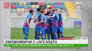 ESKİŞEHİRSPOR 2. LİG’E DÜŞTÜ