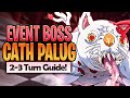 *GLOBAL PLAYERS* 2-3 Turn Clear Guide CATH PALUG Event Boss! Multiple Strats! (7DS Grand Cross)