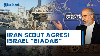 Iran Sebut Agresi Israel di Beirut Aksi Biadab, Tuduh AS Terlibat karena Pasok Senjata yang Dipakai