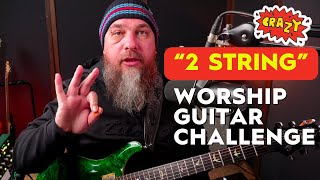 I Played an Entire Worship Song with Just 2 Strings?! (Here's What Happened)