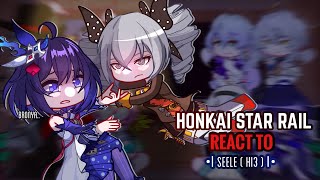 💙✨ Honkai Star Rails React to Selee Vollerei || Gacha Club || HI3