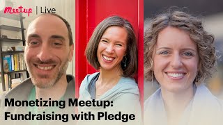 Recording| Monetizing Meetup: Fundraising with Pledge