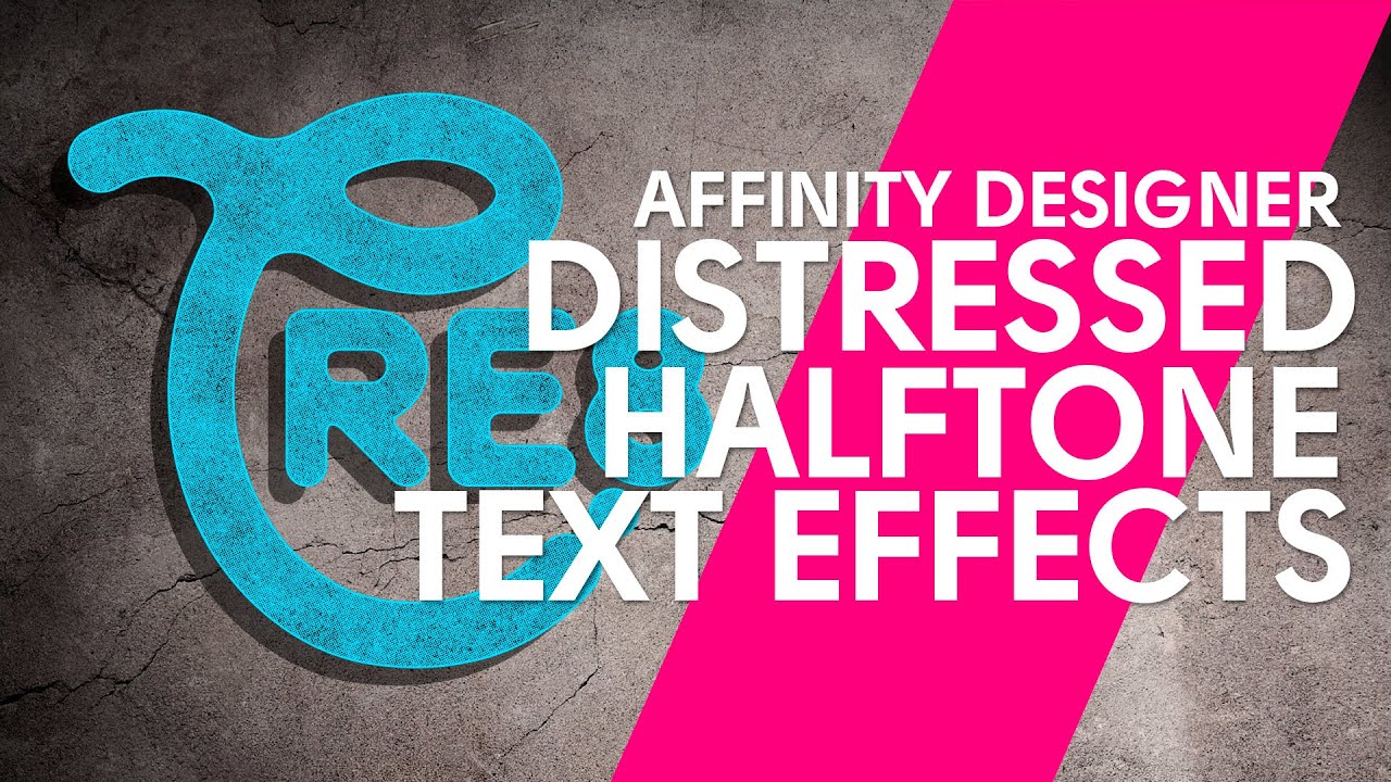 Text Effects In Affinity Designer Tutorial Distressed Half Toned
