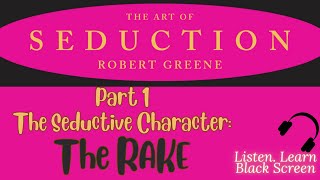 ( The Rake ) The Art of Seduction by Robert Greene Audiobook Paraphrased Black Screen