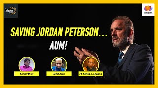 Saving Jordan Peterson....Aum! | Rohit Arya, Pt. Satish Sharma, Sanjay Dixit | #SangamTalks