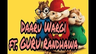 Daaru Wargi  (Chipmunks Version ) || Cartoon Song || Must Watch || Guru Randhawa Fans🔥
