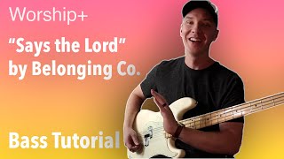 Says The Lord by @TheBelongingCo Bass Tutorial