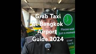 GRAB TAXI Real Bangkok Airport Experience [Oct. 2024] Is it worth it?