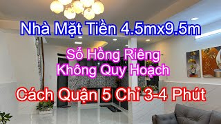 Nhà Mặt Tiền 4.5mx9.5m| Sổ Hồng 2 Phòng Ngủ| Quận 8 Cách Quận 5 Chỉ 3-4 Phút| 6Ty15