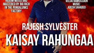 Kaisay Rahungaa  Rajesh Sylvester  Chutney 2021