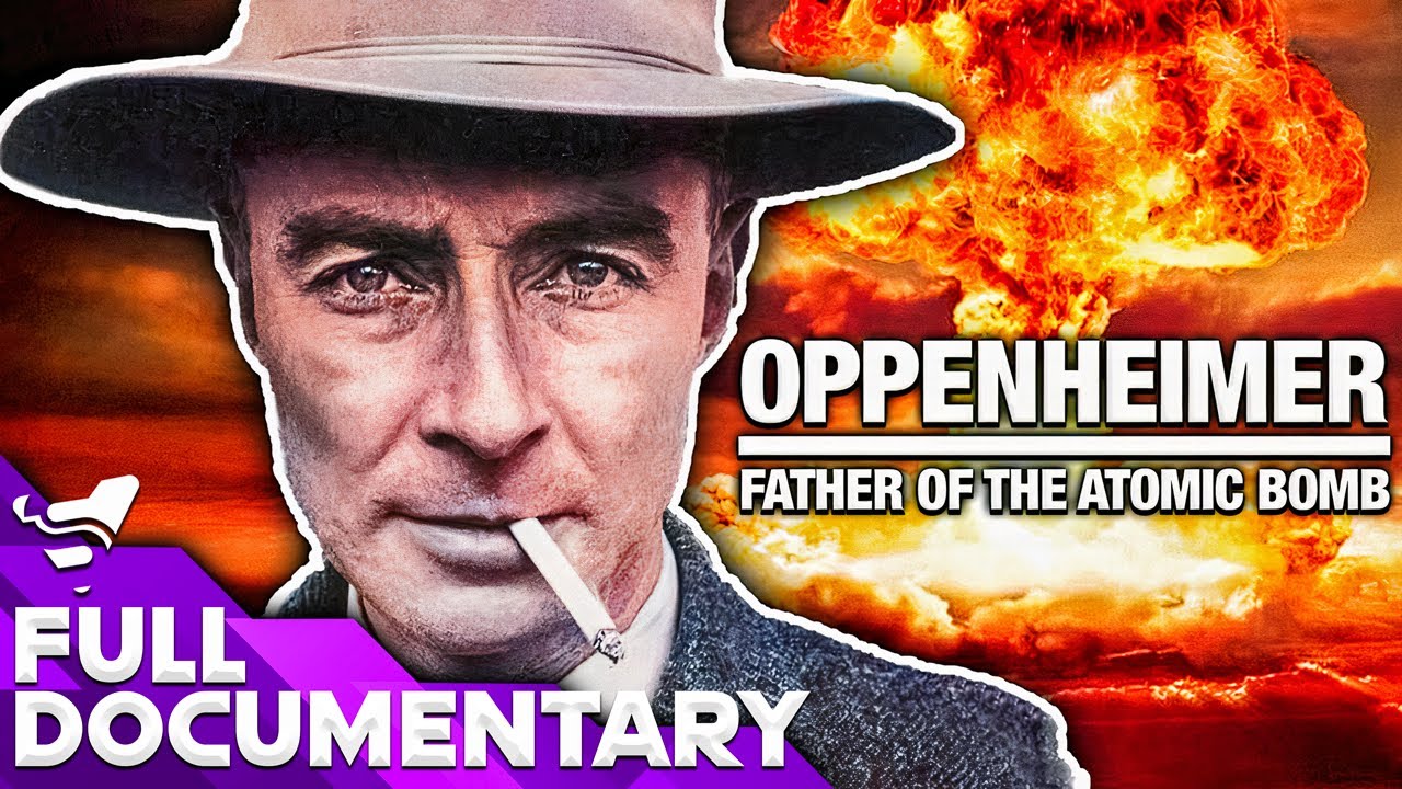 Oppenheimer: Father Of The Atomic Bomb | Full Documentary | Streaming ...