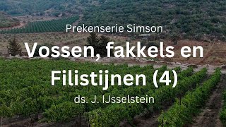 Preek: Simson, vossen, fakkels en Filistijnen (deel 4) | #GereformeerdeGemeente, ds. IJsselstein