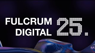 25 Years of Innovation | The Fulcrum Digital Journey