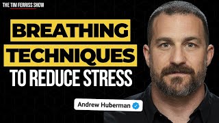 Breathing Techniques to Reduce Stress and Anxiety | Dr. Andrew Huberman on the Physiological Sigh