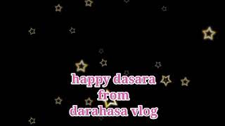 happy dasara festival / festival wishes / దసరా శుభాకాంక్షలు / darahasa vlog