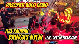 NGERI...PASOPATI BOLO DEWO Full Kalapan Bringas Live Genting Merjosari Kota Malang