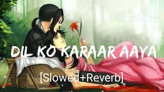 Dil Ko Karaar Aaya [Slowed+Reverb]- Yasser Desai, Neha Kakkar | Textaudio