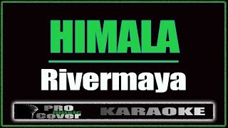 Himala - RIVERMAYA (KARAOKE)