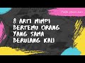 8 arti mimpi bertemu orang yang sama berulang kali