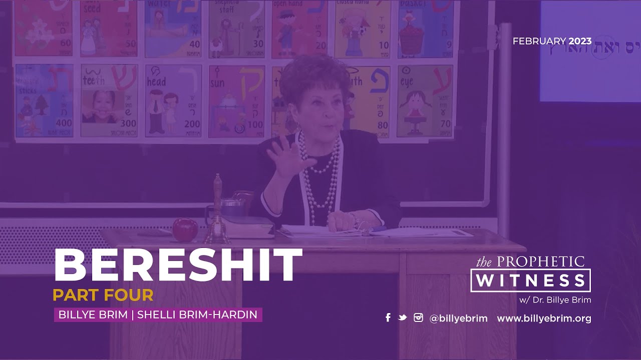 Prophetic Witness Bereshit Part Four Youtube