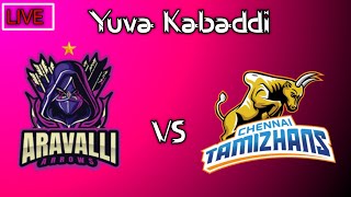 YUVA KABADDI LIVE Aravalli Arrows VS Chennai Tamizhans match