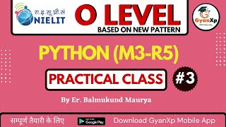 Python Programming (M3-R5) Practical Class 3 || O Level Practical || GyanXp