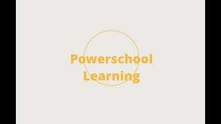 Powerschool Learning Tutorial