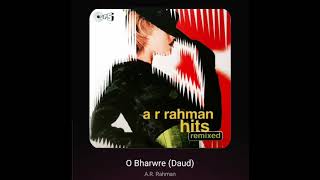 O Bharwre (Daud): A R Rahman Remixed: High Quality 90s Hindi Remix Flac Audio Song