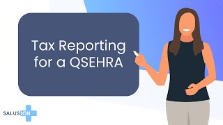 What Is the Tax Reporting for a QSEHRA