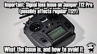 Loss of signal issue with Jumper T12 Pro - how to avoid !