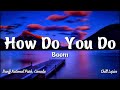 How Do You Do (Lyrics) - Boom - Chill Lyrics