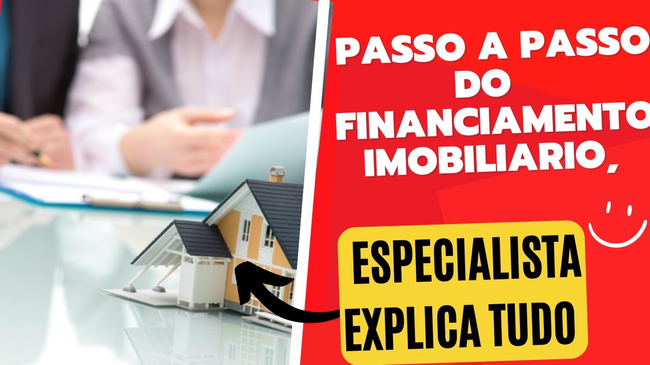 Passo A Passo Do Financiamento Imobiliario, Especialista Explica Tudo ...