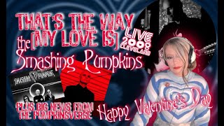 That's the Way [My Love Is]💖 The Smashing Pumpkins | Live 2008 | Happy Valentine's Day Pumpkinsverse