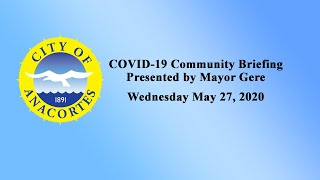 City of Anacortes - COVID-19: Community Briefing (5/27/20)