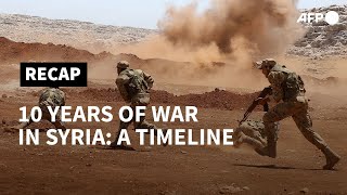 10 years of war in Syria: a timeline | AFP