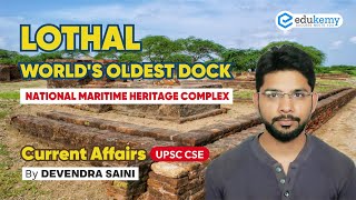 Lothal - World's Oldest Dock | National Maritime Heritage Complex | Devendra Saini | Current Affairs