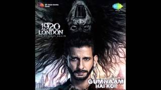 Gumnaam Hai Koi (1920 London) Full Audio - Jubin Nautiyal & Antara Mitra