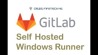 GitLab Self Hosted Runner (Windows)