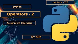 Operators in Python | Part - 2 | Assignment Operators || Programming Simplified
