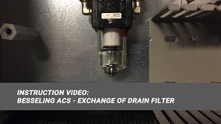 Besseling ACS - Exchange of drain filter