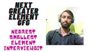 NEXT GREATER ELEMENT | NEAREST SMALLER ELEMENT | GFG | INTERVIEWBIT | AMAZON | MICROSOFT | STACK