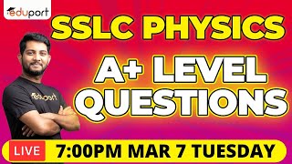 SSLC Physics Final Exam Live | Physics A+ Level Questions | Eduport