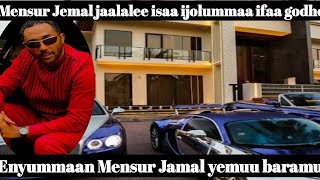 Mensur Jemal jaalalee isaa ta ijolimmaa ifaa godhee