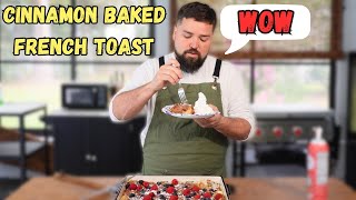 Elevated Cinnamon Baked French Toast Recipe! Easy and Delicious!